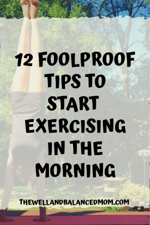 foolproof tips for exercising in the morning