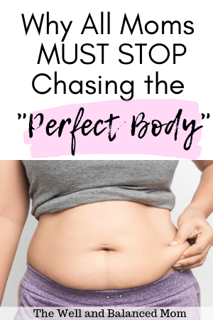 why moms must stop chasing the perfect body