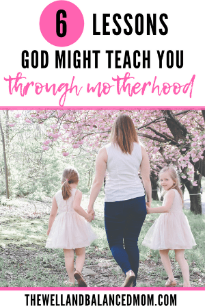 lessons God teaches through motherhood (1)
