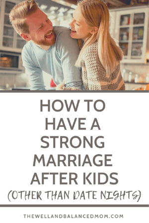 tips for being man and wife when you're also mom and dad (1)