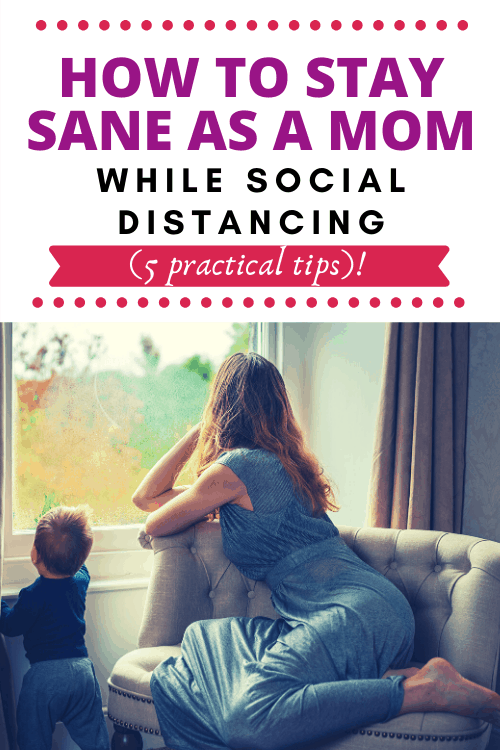 Staying sane as a mom while social distancing